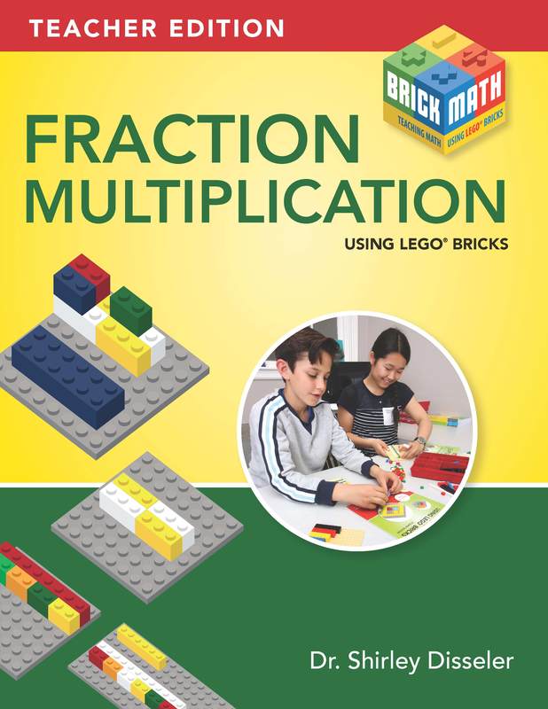 Teaching Fractions Using LEGO® Bricks by Shirley Disseler