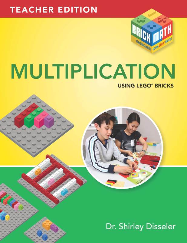 Teaching Multiplication Using LEGO® Bricks by Shirley Disseler