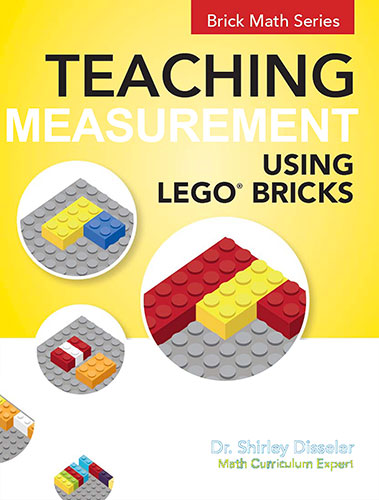 Teaching Measurement Using LEGO® Bricks by Shirley Disseler
