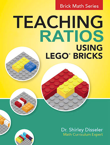 Teaching Ratios Using LEGO® Bricks by Shirley Disseler